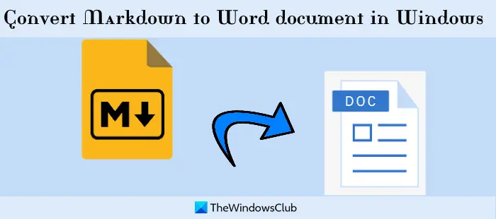 How to convert Markdown to Word document in Windows 11 10 - 26