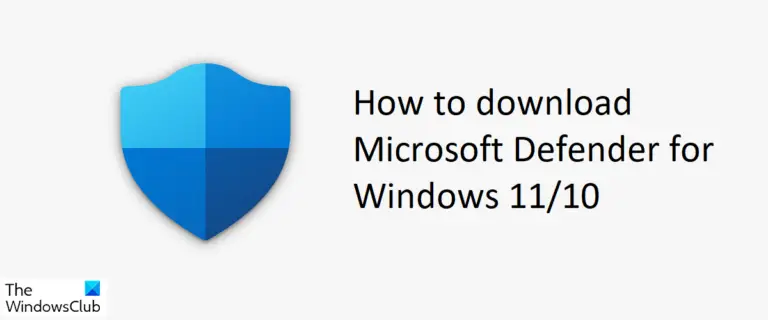 How to download Microsoft Defender for Windows 11/10