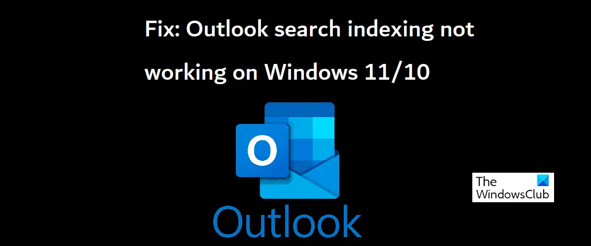 Outlook Search not working on Windows 11 10 - 5