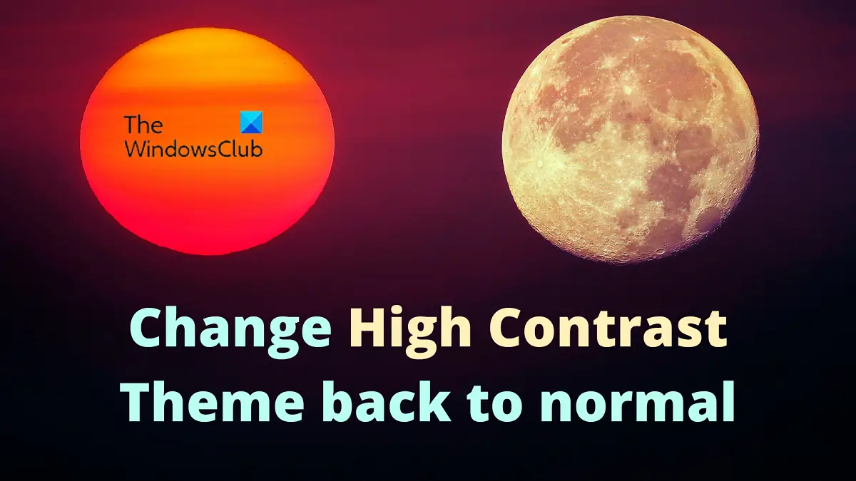 Change High Contrast Theme back to normal