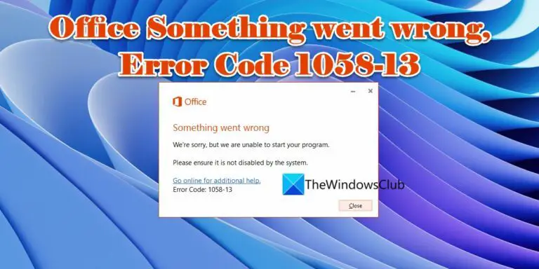 office-something-went-wrong-error-code-1058-13