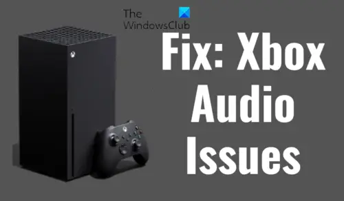 How To Fix Xbox Audio Issues