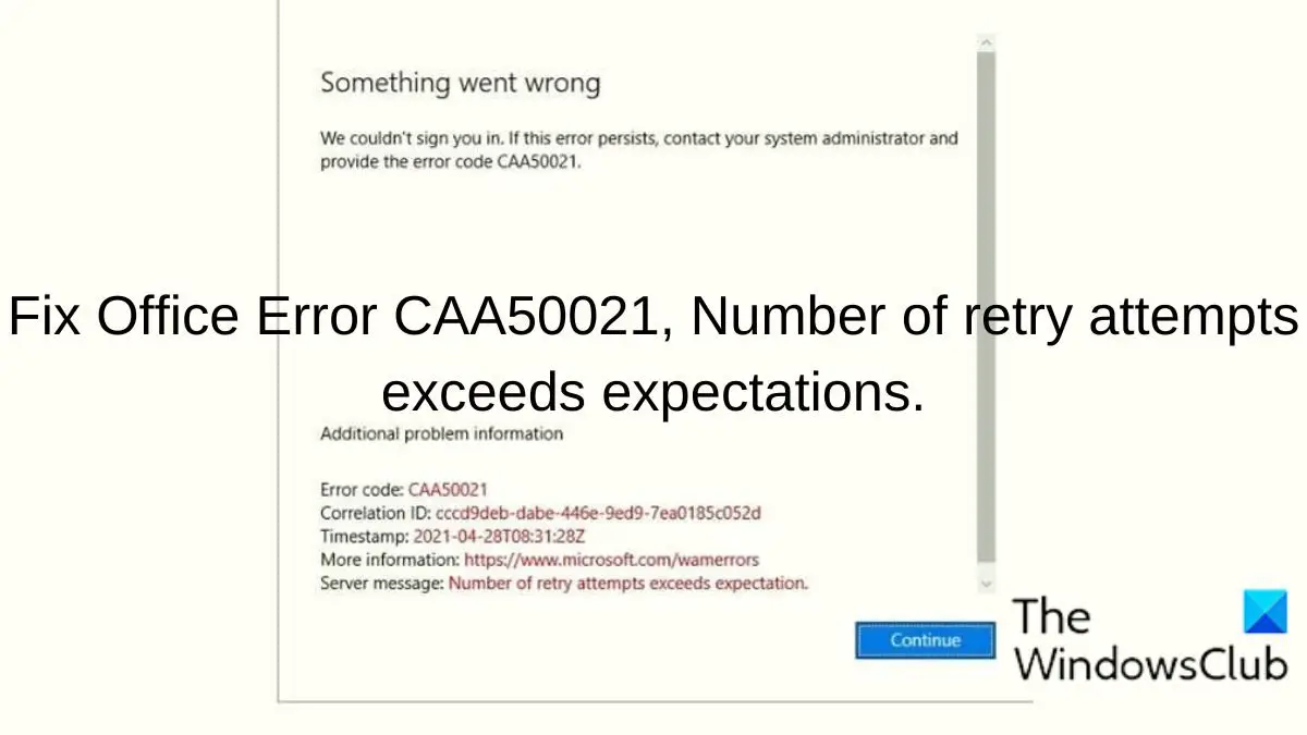 Error CAA50021, Number of retry attempts exceeds expectations
