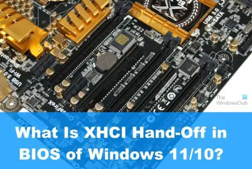 what-is-xhci-hand-off-in-bios-of-windows-11-10