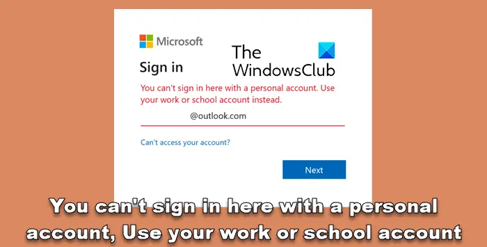 You can t sign in with personal account  Use work or school account - 33