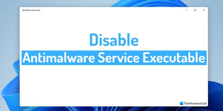 how-to-disable-antimalware-service-executable-in-windows-11-10