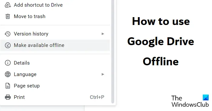 How To Use Google Drive Offline