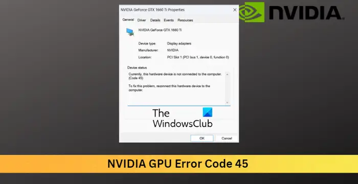 How Fix NVIDIA GPU Error Code 45?