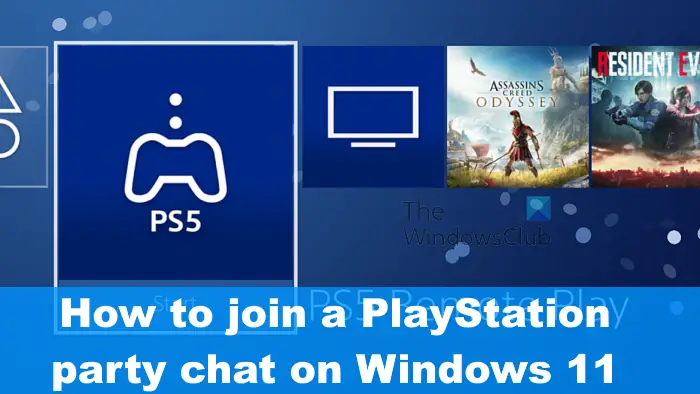 to join PlayStation party chat on Windows 11