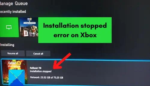 Installation stopped error when installing games on Xbox