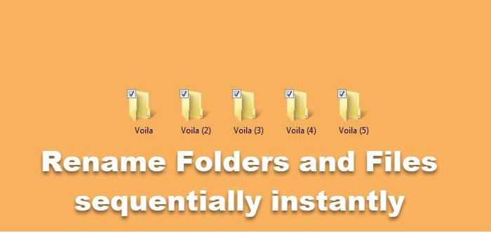 rename Folders and Files in serial order instantly