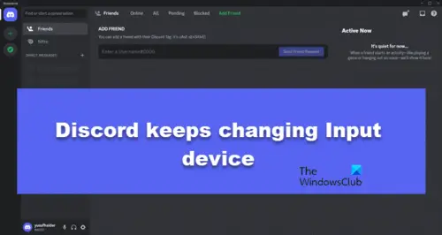 Discord keeps changing Input device