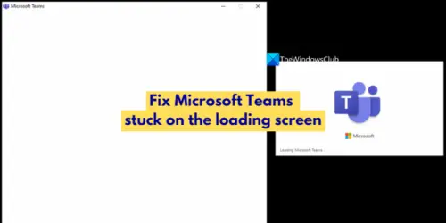 Fix Microsoft Teams Stuck On The Loading Screen