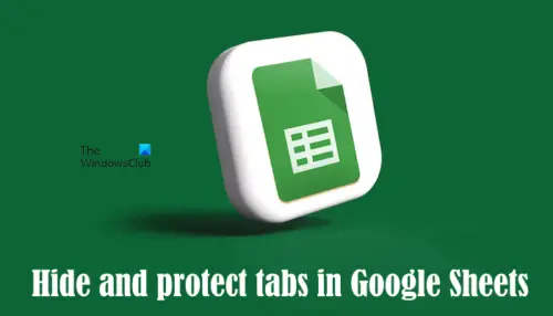 how-to-hide-and-protect-tabs-in-google-sheets