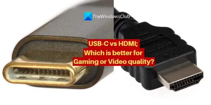 USB-C vs HDMI; is better for Gaming or Video quality?