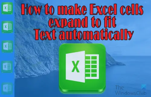 how-to-make-excel-cells-expand-to-fit-text-automatically