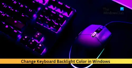 How to change Keyboard Backlight Color in Windows 11/10