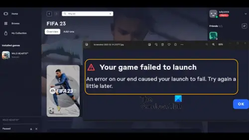 Your Game Failed To Launch Error In EA App On PC [Fix]