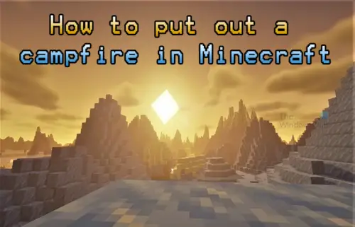 how-to-put-out-a-campfire-in-minecraft