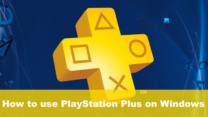 How to find the Playstation Plus PC App 