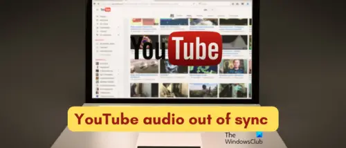 youtube-audio-out-of-sync-fix