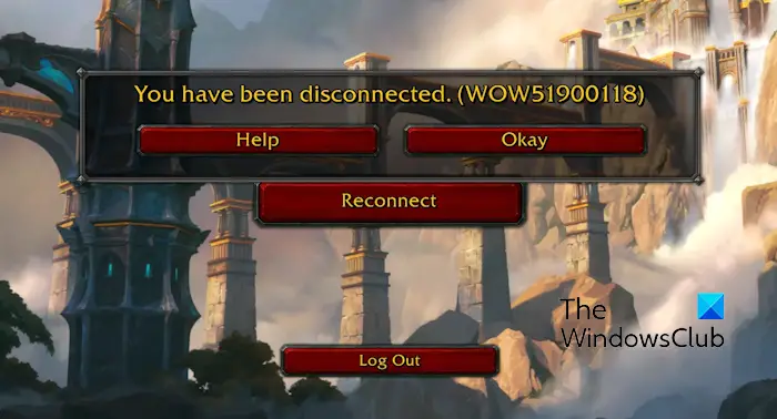 Fix WOW51900118 You have been disconnected error