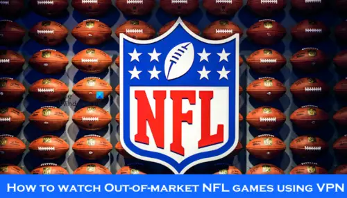 how-to-watch-out-of-market-nfl-games-using-vpn