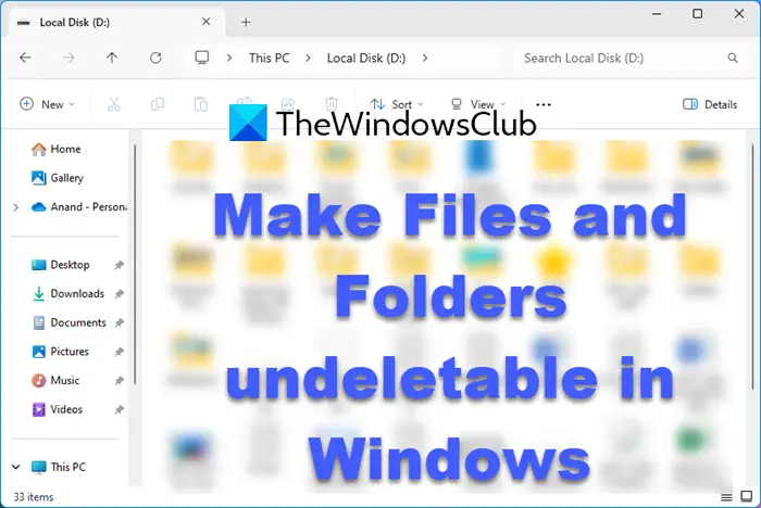 Make Files and Folders undeletable in Windows