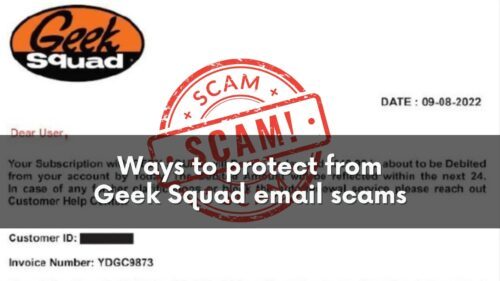 What is Geek Squad Email Scam? How to protect yourself?