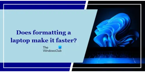 Does Formatting Laptop Make It Faster