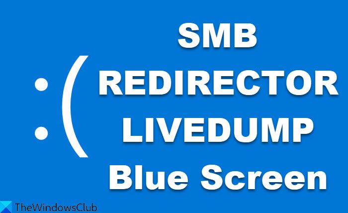 SMB REDIRECTOR LIVEDUMP Blue Screen error