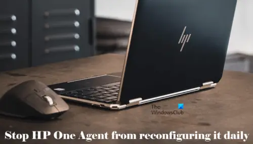 Stop HP One Agent from reconfiguring it daily