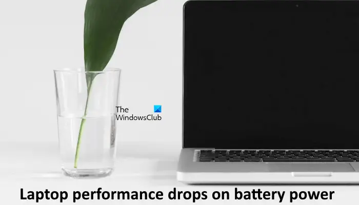 Laptop performance drops on battery power
