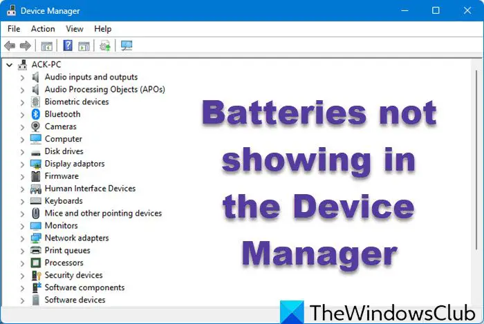Batteries not showing in the Device Manager