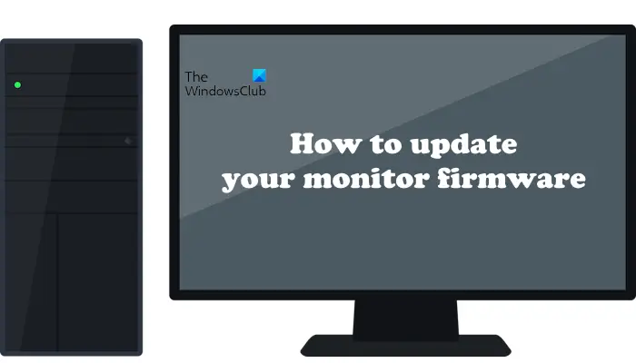 How to update your monitor firmware