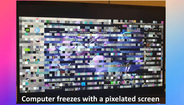 Computer freezes with a pixelated screen