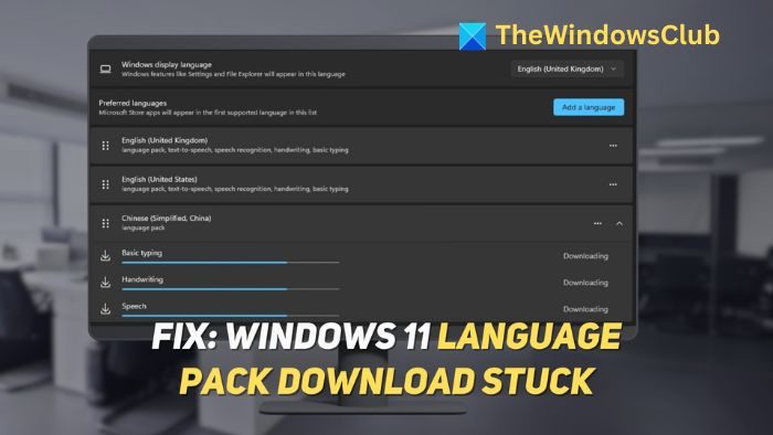 Fix Windows 11 Language Pack Download Stuck