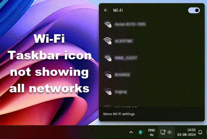 Wi-Fi Taskbar icon not showing all networks