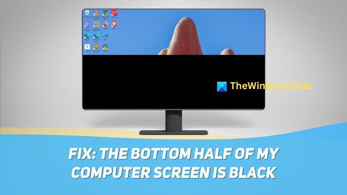 Bottom Half of my computer screen is black