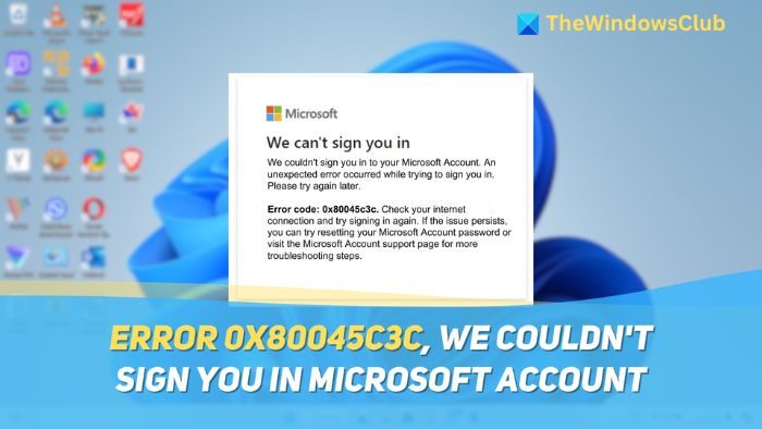 Error 0x80045c3c We Couldnt Sign You In Microsoft Account