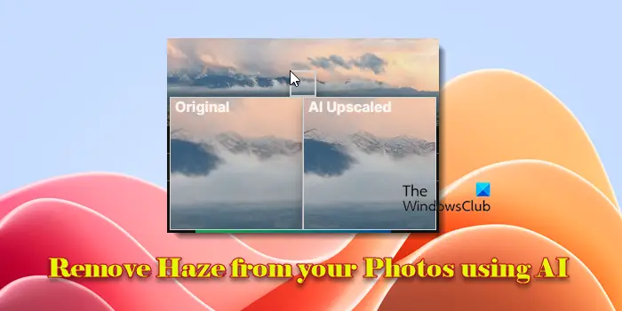 Remove Haze from your Photos using AI