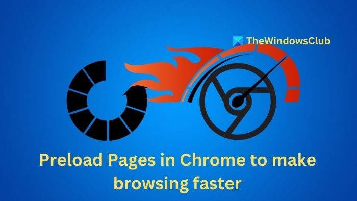 Preload Pages in Chrome to make browsing faster