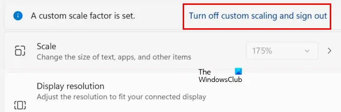 Turn off custom scaling and sign out