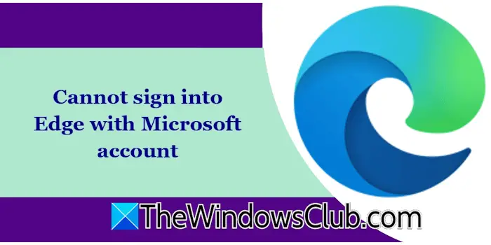 Cannot sign Edge with Microsoft account