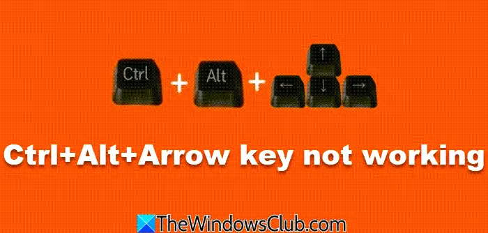 Ctrl + Alt + Arrow not working in Windows 11