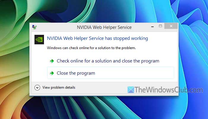 NVIDIA Web Helper Service has stopped working