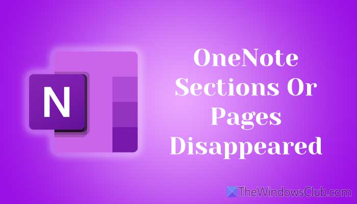 OneNote Sections or Pages disappeared