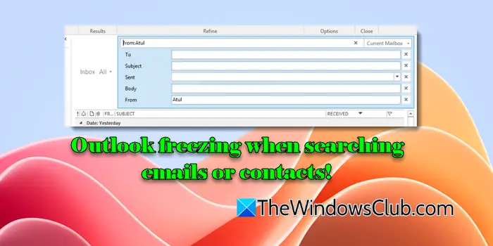 Outlook freezing when searching emails or contacts