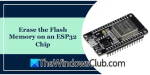 How To Erase Flash Memory On ESP32 Card On PC