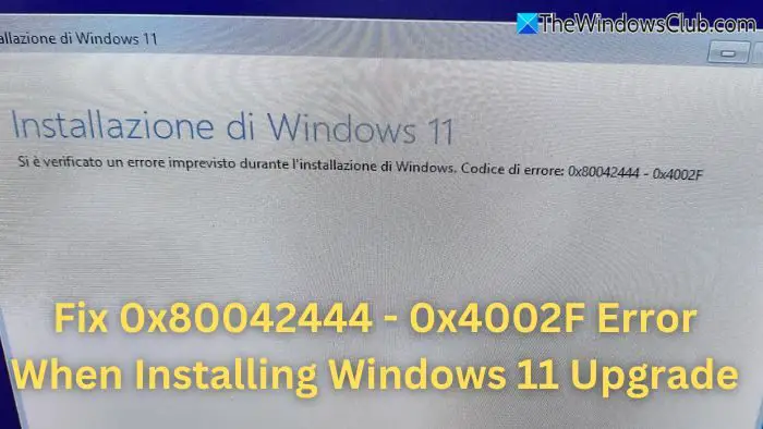 Fix 0x80042444 - 0x4002F Error When Installing Windows 11 Upgrade